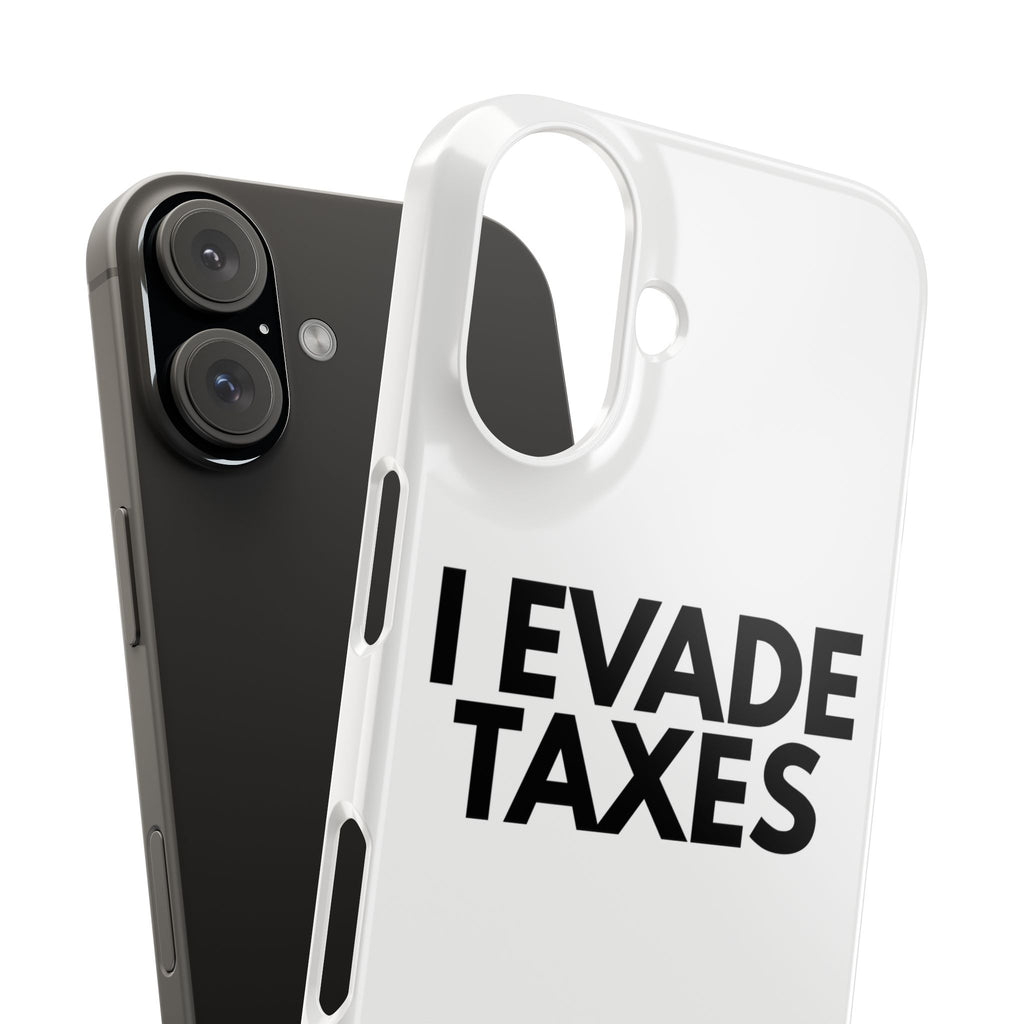 "I Evade Taxes" iPhone Case