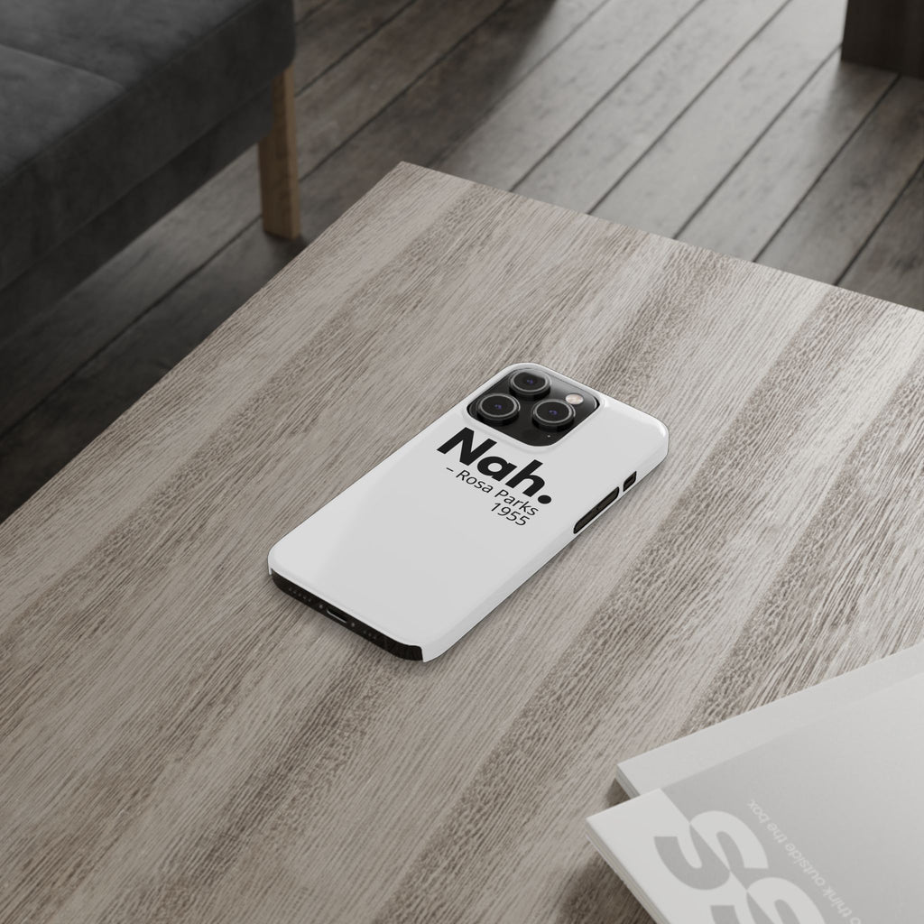 "Nah. - Rosa Parks" iPhone Case