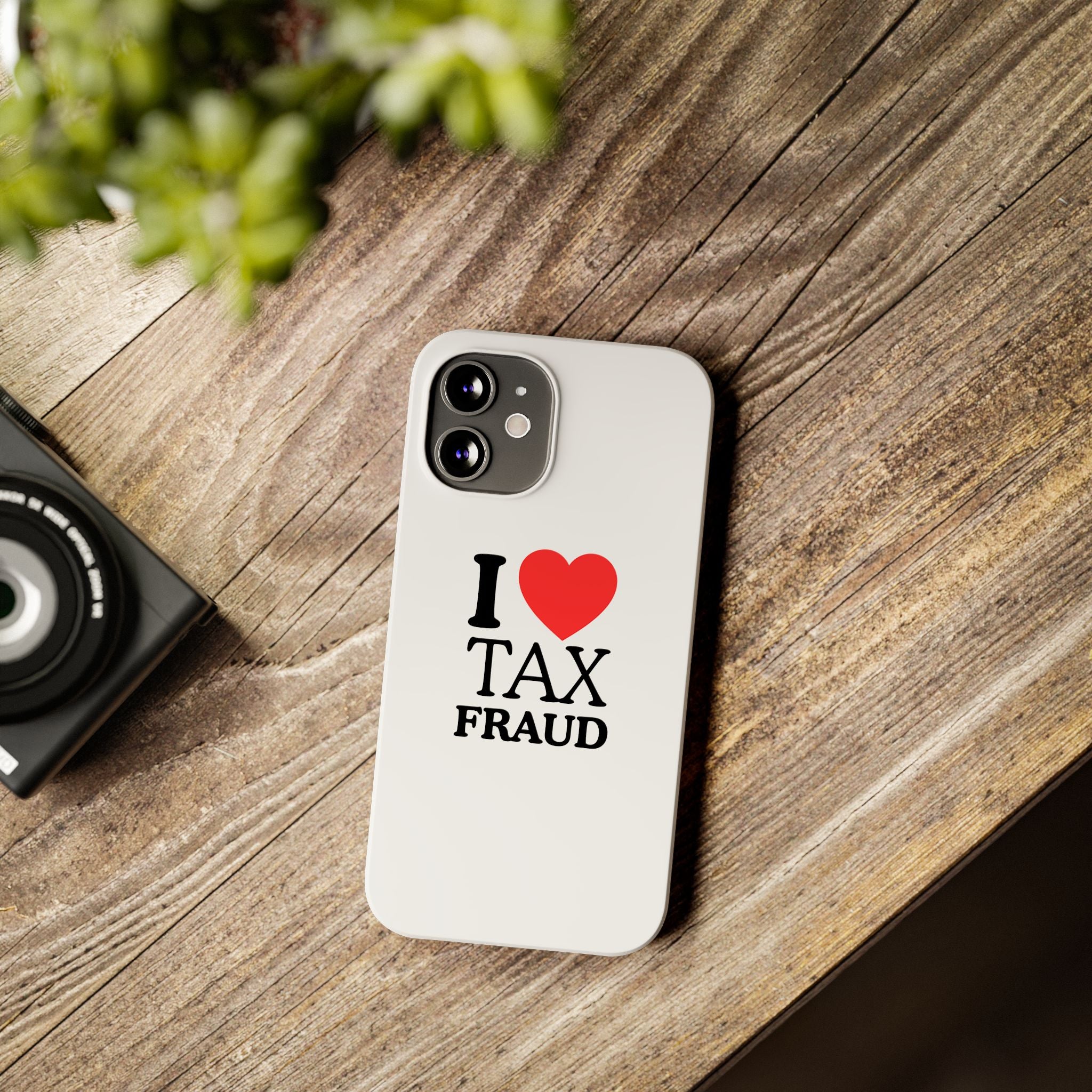 "I Love Tax Fraud" iPhone Case