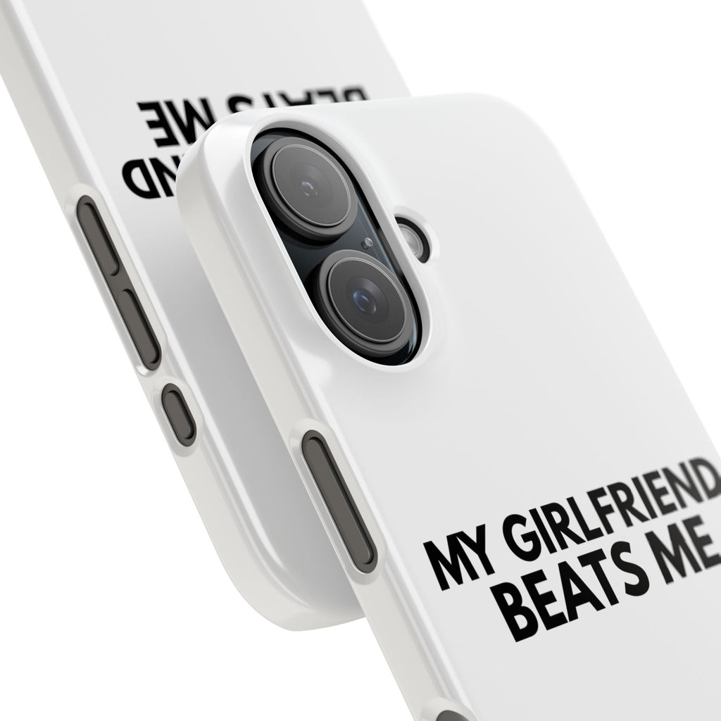 "My Girlfriend Beats Me" iPhone Case