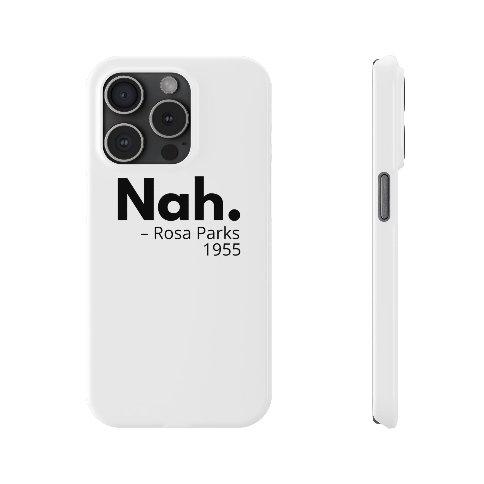 "Nah. - Rosa Parks" iPhone Case