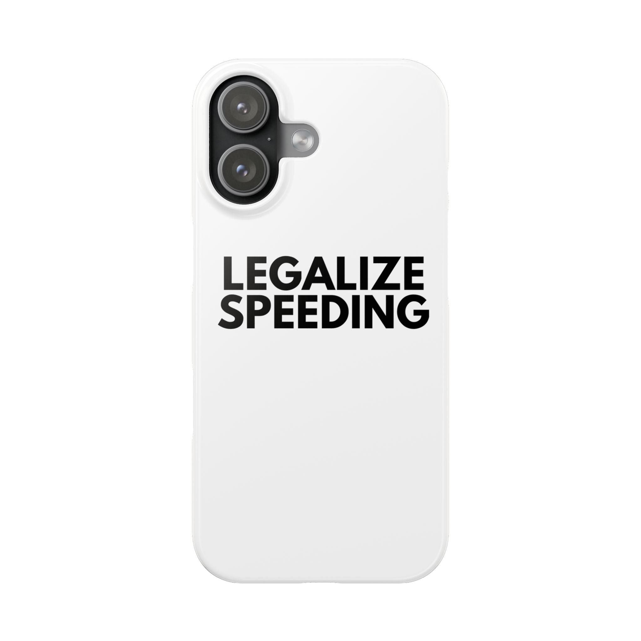 "Legalize Speeding" iPhone Case
