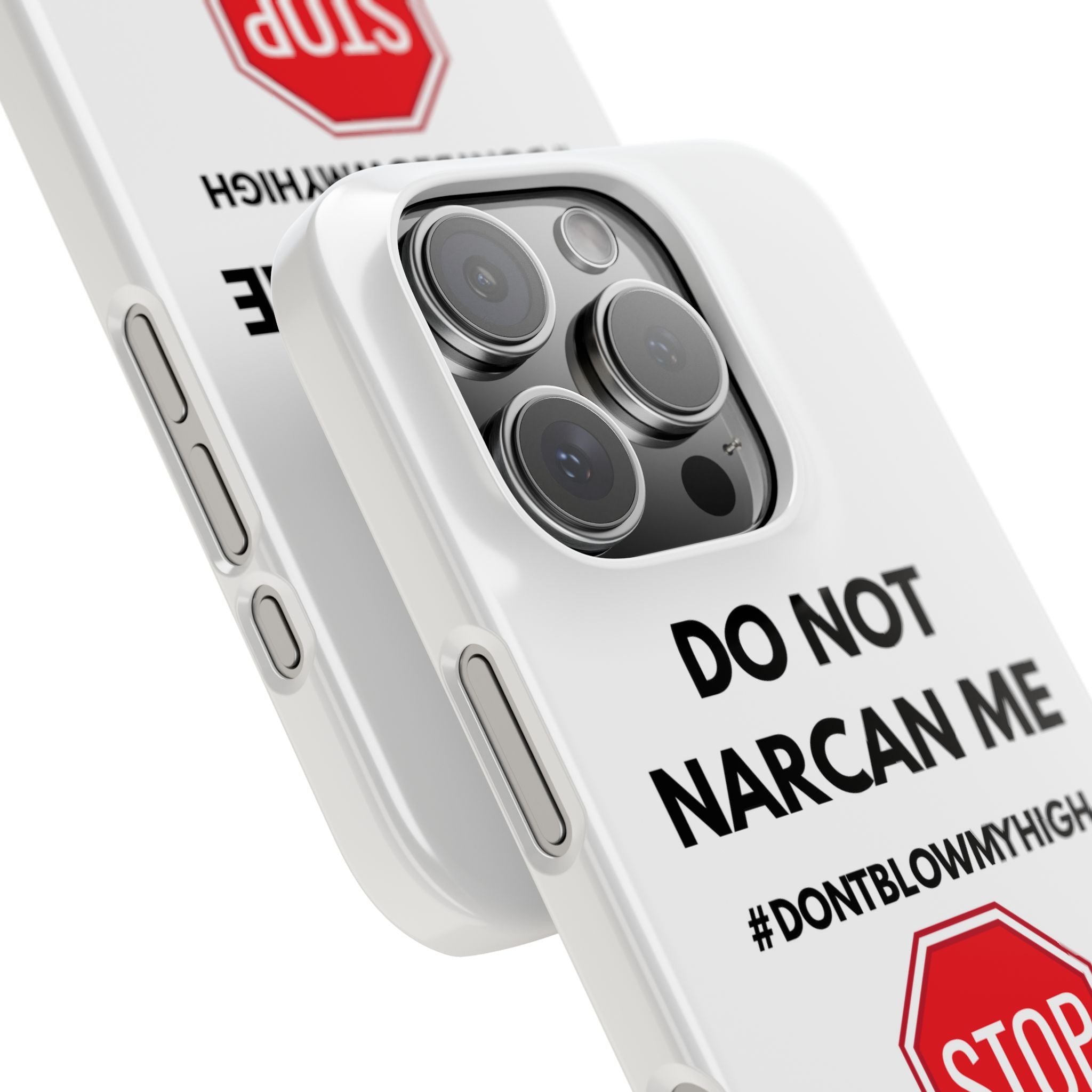 "Do Not Narcan Me" iPhone Case