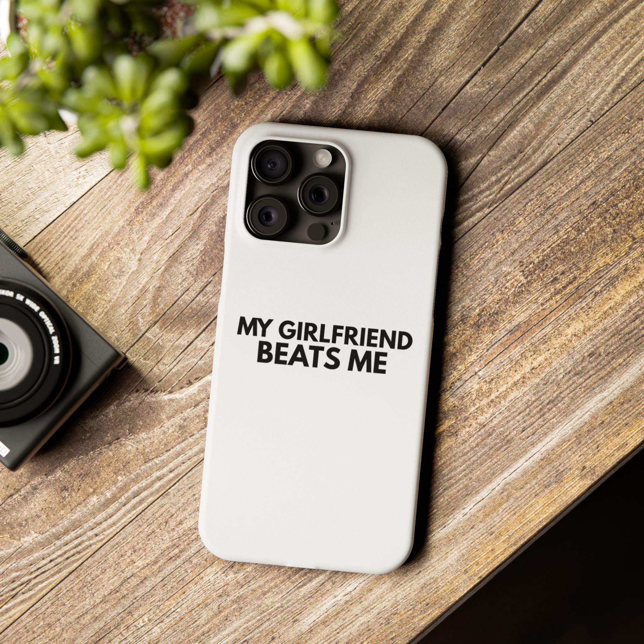 "My Girlfriend Beats Me" iPhone Case