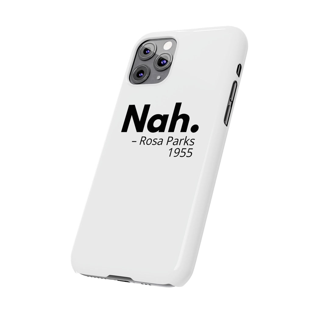 "Nah. - Rosa Parks" iPhone Case