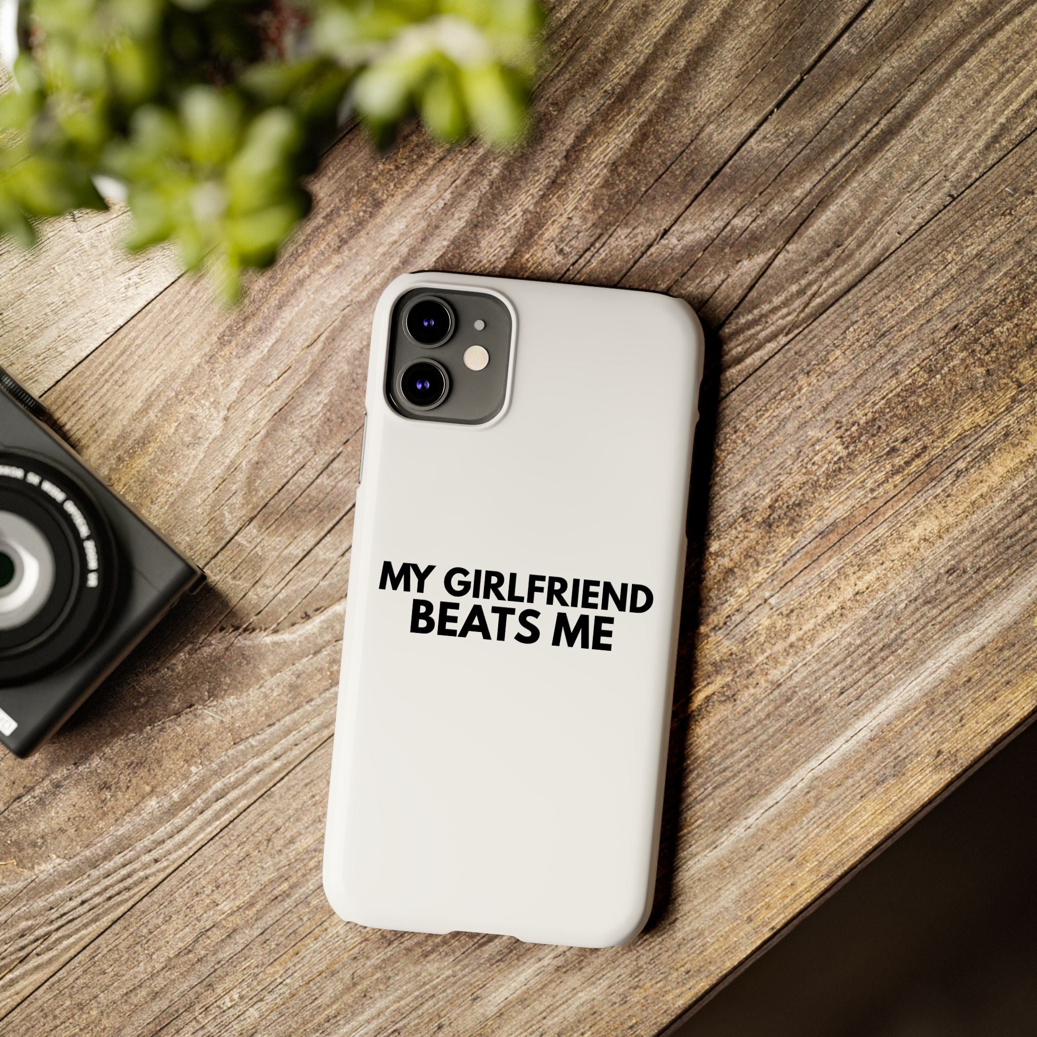 "My Girlfriend Beats Me" iPhone Case